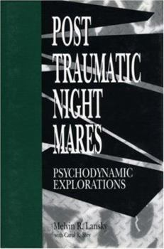 Posttraumatic Nightmares: Psychodynamic Explorations