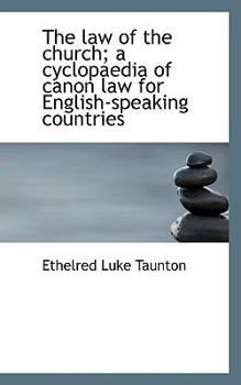 Paperback The Law of the Church; A Cyclopaedia of Canon Law for English-Speaking Countries Book