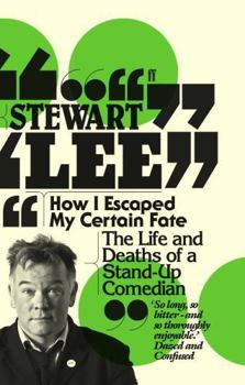 Paperback How I Escaped My Certain Fate: The Life and Deaths of a Stand-Up Comedian Book