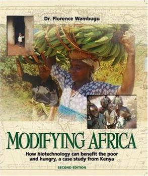 Paperback Modifying Africa: How Biotechnology Can Benefit the Poor and Hungry--A Case Study from Kenya Book
