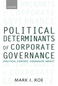 Paperback Political Determinants of Corporate Governance: Political Context, Corporate Impact Book