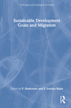 Hardcover Sustainable Development Goals and Migration Book