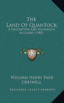 Paperback The Land Of Quantock: A Descriptive And Historical Account (1903) Book