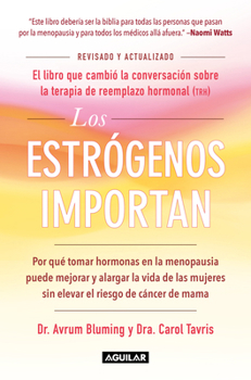 Estrogen matters cambia a el estrógeno importa / Estrogen Matters (Spanish Edition)