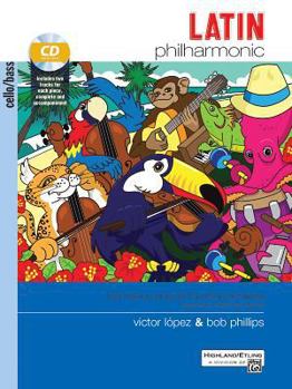 Paperback Latin Philharmonic: Latin Dance Tunes for the String Orchestra (Cello & Bass), Book & CD Book