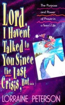 Lord, I Havent Talked to You Since the Last Crisis, but