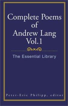 Paperback Complete Poems of Andrew Lang Vol. I Book