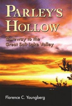 Paperback Parley's Hollow: Gateway to the Great Salt Lake Valley Book