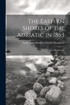 Paperback The Eastern Shores of the Adriatic in 1863: With a Visit to Montenegro Book