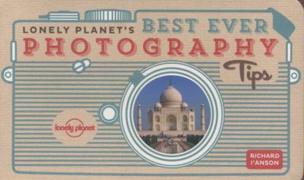 Paperback Lonely Planet's Best Ever Photography Tips Book