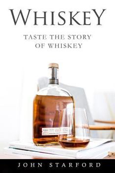 Paperback Whiskey: An Insider's Guide to the Making, Tasting and Producing Whiskey Book