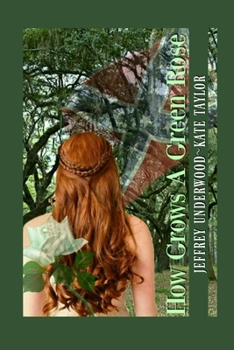 Paperback How Grows A Green Rose: Rose Beth's and Steven's Story Book