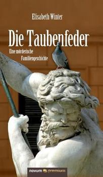 Hardcover Die Taubenfeder: Eine mörderische Familiengeschichte [German] Book