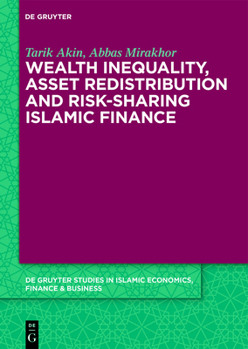 Hardcover Wealth Inequality, Asset Redistribution and Risk-Sharing Islamic Finance Book