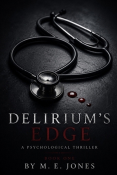 DELIRIUM'S EDGE: A PSYCHOLOGICAL THRILLER