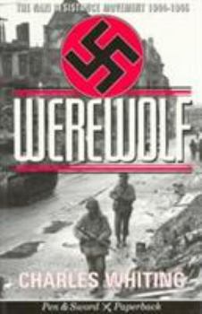 Paperback Werewolf: The Story of the Nazi Resistance Movement, 1944-1945 Book