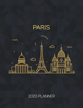 Paperback Paris 2020 Planner: Weekly & Daily - Dated With To Do Notes And Inspirational Quotes Book