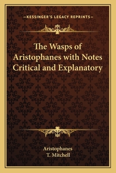 Paperback The Wasps of Aristophanes with Notes Critical and Explanatory Book