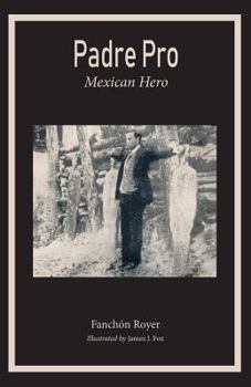 Paperback Padre Pro: Mexican Hero Book