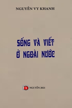 Paperback Song Va Viet O Ngoai Nuoc: Soft Cover Book