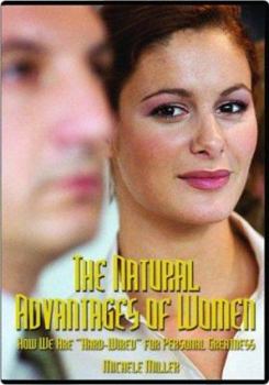 Audio CD The Natural Advantages of Women: How We Are "Hard-Wired" for Personal Greatness Book