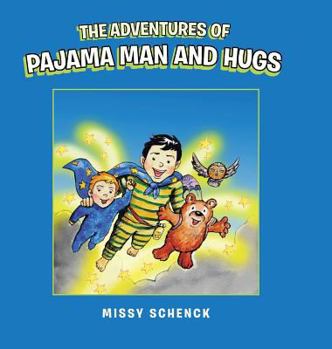 Hardcover The Adventures of Pajama Man and Hugs Book