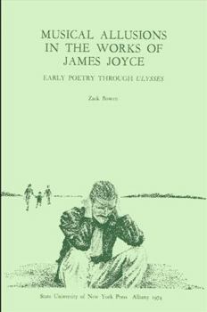 Hardcover Musical Allusions in the Works of James Joyce: Early Poetry Through Ulysses Book