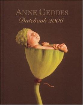 Calendar Anne Geddes 2006 Datebook Book