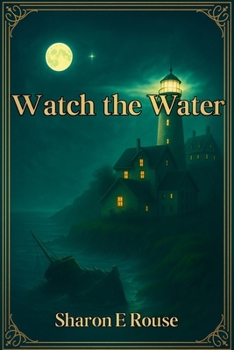 Paperback Watch the Water: Book 2 of The Beacon Manor trilogy Book