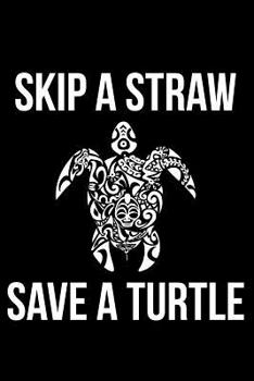 Paperback Skip a Straw Save a Turtle Book