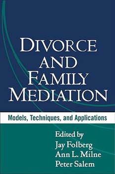 Hardcover Divorce and Family Mediation: Models, Techniques, and Applications Book