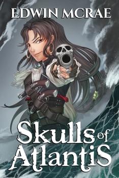 Paperback Skulls of Atlantis: A Gamelit Pirate Adventure Book