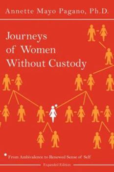 Paperback Journeys of Women Without Custody: From Ambivalence to Renewed Sense of Self (Expanded Edition) Book