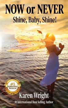 Hardcover Now or Never: Shine, Baby, Shine! Book