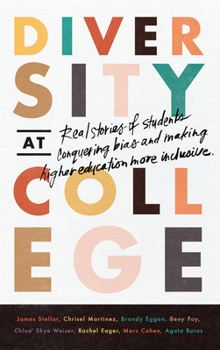 Paperback Diversity at College: Real Stories of Students Conquering Bias and Making Higher Education More Inclusive Book