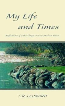 Hardcover My Life And Times: Reflection Of A Bit Player On Our Modern Times Book