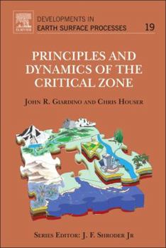 Hardcover Principles and Dynamics of the Critical Zone: Volume 19 Book