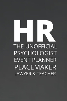 HR The Unofficial Psychologist Event Planner Peacemaker Lawyer & Teacher: For Journaling, Note taking, Doodling, Diary (6 x 9 in) Makes a great gift! - Includes Password Log in the back