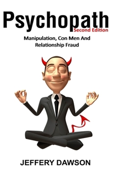 Paperback Psychopath: Manipulation, Con Men And Relationship Fraud Book