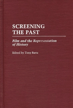 Hardcover Screening the Past: Film and the Representation of History Book