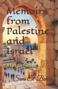 Paperback Memoirs from Palestine and Israel: A Call for Peace Book