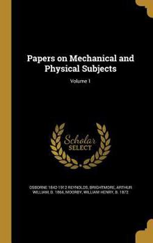 Papers on Mechanical and Physical Subjects; Volume 1