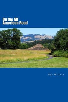 Paperback On the All American Road: US Route 12: Detroit Michigan, to Aberdeen, Washington Book