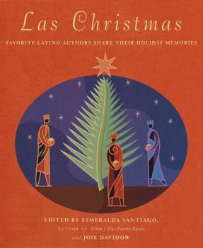 Hardcover Las Christmas: Favorite Latino Authors Share Their Holiday Memories Book