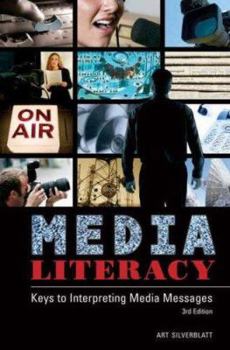 Hardcover Media Literacy: Keys to Interpreting Media Messages Book