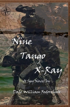 Nine Tango X-Ray: A Spy Novel (The Ghost)