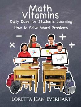 Paperback Math Vitamins: Daily Dose for Students Learning How to Solve Word Problems Book