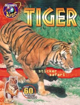 Paperback Tiger Sticker Safari Book [With 60 Reusable Stickers] Book