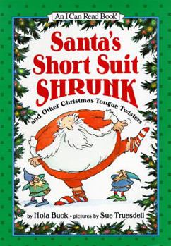 Hardcover Santa's Short Suit Shrunk and Other Christmas Tongue Twisters Book