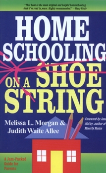Paperback Homeschooling on a Shoestring: A Jam-packed Guide Book